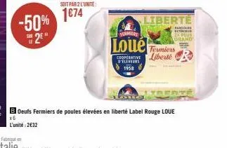 -50% 2⁰"  x6  l'unité : 2€32  soit par 2 l'unité:  1€74  cooperative d'eleveurs 1958  fermiers  loue temies  liberté  liberte  fans  ext  2x pee  orand  reaté 