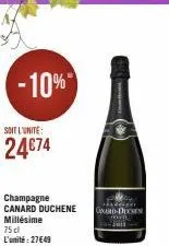 -10%  soit l'unite:  24€74  champagne canard duchene millésime 75 cl l'unité : 27€49  coday hơn 