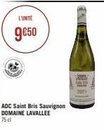 L'UNITÉ  9€50  ADC Saint Bris Sauvignon DOMAINE LAVALLEE 75 cl  thi 