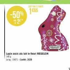 -50% 2  SEIT PAR 2 LUNITE  1665  OLM  Lapin assis alu lait le fleuri RIEGELEIN  140 g  Le kg: 15€71- L'unité: 2620  REGELAIN men 