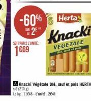 SOIT PAR 2 L'UNITÉ:  1669  -60% Herta 2E  Knacki  VEGETALE  , mutas poiz 