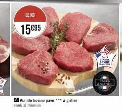 le kg  15095  a viande bovine pavé *** à griller  venda minimum  viande sovine cat  races a viande 