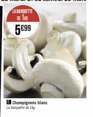 Champignons blanc La banquette delk 