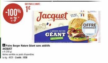 -100% 3E"  SOIT PAR 3 L'UNITÉ:  1€  Jacquet  4 SURGERS NATURE  GEANT  Addr  OFFRE ECONOMIQUE 