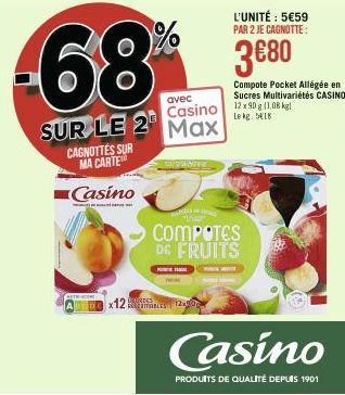 CAGNOTTES SUR MA CARTE  Casino  MOTS DE BAIN DARI  x12  -68%  avec  Casino  SUR LE 2 Max  SPORIONES  REMONES 12x102  L'UNITÉ : 5€59 PAR 2 JE CAGNOTTE:  3€80  SONG En  COMPOTES DE FRUITS  Casino  PRODU