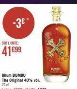 -3€ -  SOIT L'UNITE:  41€99  Rhum BUMBU  The Original 40% vol. 70 d  Le litre: 59€99-L'unité: 44€99  IMBRU 
