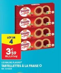 LOT DE  Fidelittin g  Portaldive  Forta  de  3%9  LES MALINS PLAISIRS TARTELLETTES À LA FRAISE O AM 01062  OQ. 