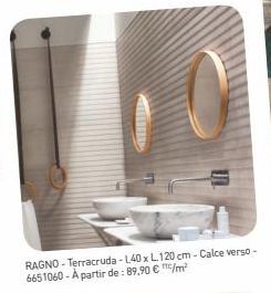 11.  RAGNO- Terracruda-L40x L120 cm - Calce verso - 6651060-A partir de: 89,90 €/m² 