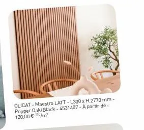 olicat - maestro latt-l300 x h.2770 mm-pepper oak/black-4531407 - à partir de: 120,00 € /m² 