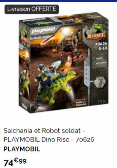 Livraison OFFERTE  playmobil  DINO RISE  Saichania et Robot soldat -  PLAYMOBIL Dino Rise - 70626  PLAYMOBIL  74€99  70626 5-10  73 pc 
