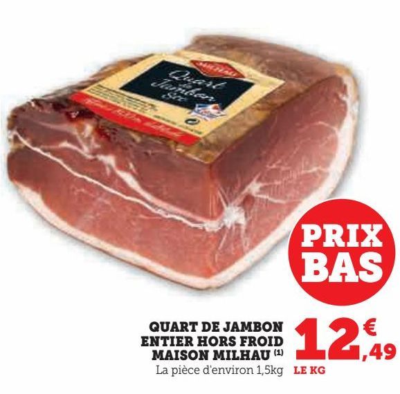 Quart de jambon entier hors froid Maison Milhau