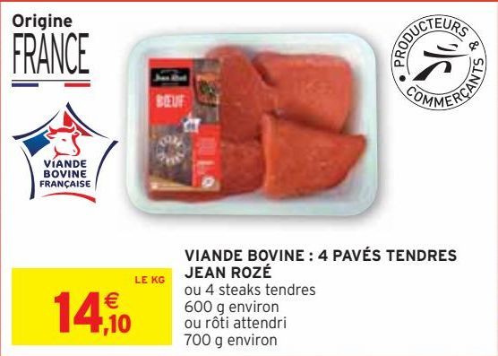 VIANDE BOVINE : 4 PAVÉS TENDRES JEAN ROZÉ