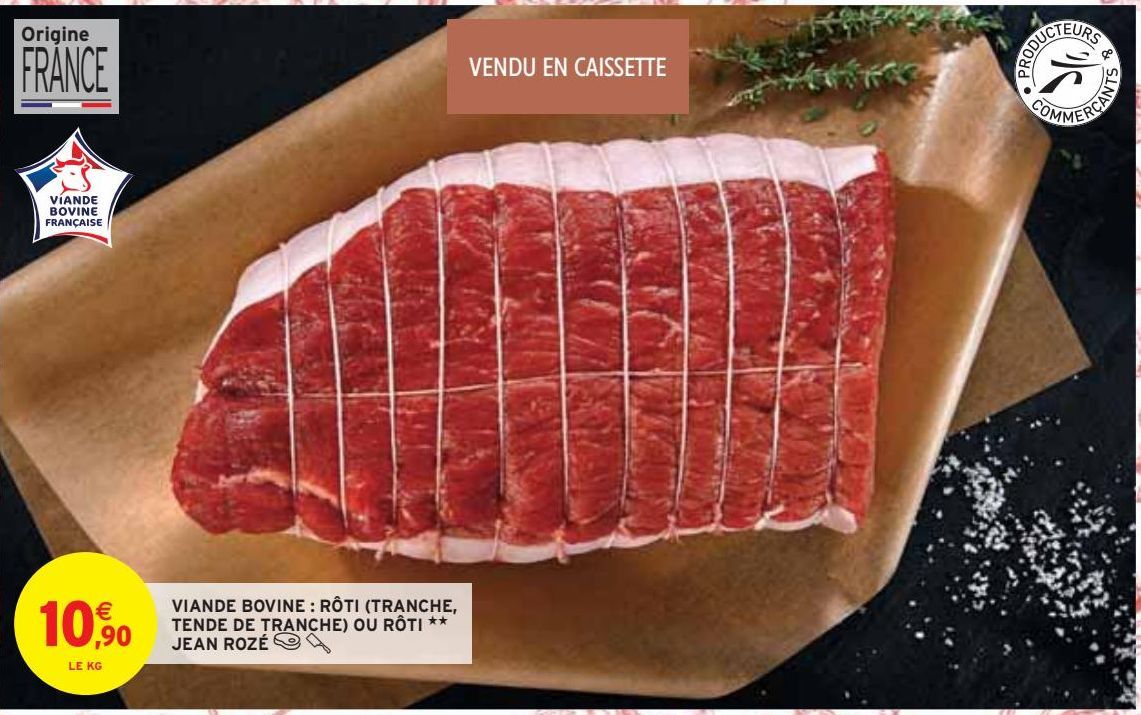 VIANDE BOVINE : RÔTI (TRANCHE,  TENDE DE TRANCHE) OU RÔTI ##  JEAN ROZÉ