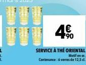 4€10  SERVICE À THÉ ORIENTAL  Motif en or.  Contenance: 6 verres de 12,5 d. 