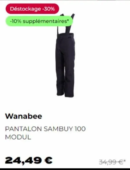 déstockage -30%  -10% supplémentaires*  wanabee  pantalon sambuy 100 modul  24,49 €  34,99 €* 