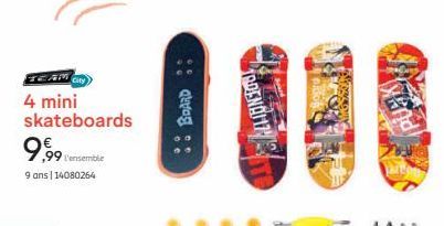 TEAM City 4 mini skateboards  9,99  9 ans 14080264  L'ensemble  BOARD  POENAM17/3 