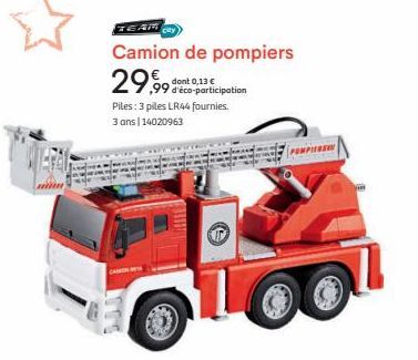 Camion de pompiers  ,99 d'éco-participation  Piles: 3 piles LR44 fournies.  3 ans 14020963 