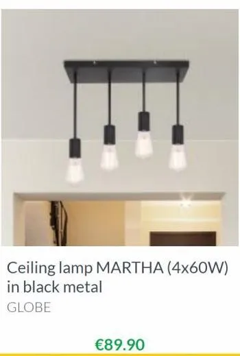 ceiling lamp martha (4x60w) in black metal  globe  €89.90 