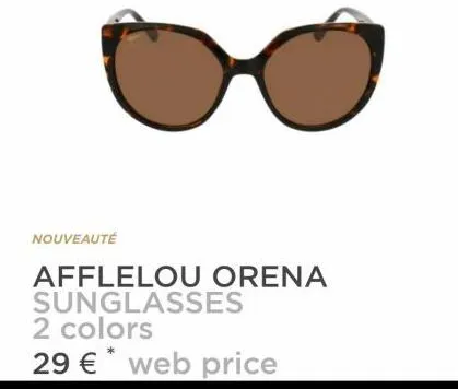 nouveauté  afflelou orena sunglasses 2 colors 29 € web price 