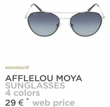 nouveauté  afflelou moya sunglasses 4 colors  29 €* web price  