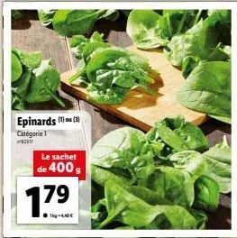 epinards catégorie 1 w82317  le sachet  de 400 g  179⁹ 