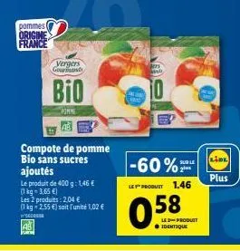 pommes origine  france  ab fu  vergers gourmand  bio  winke  compote de pomme bio sans sucres ajoutés  le produit de 400 g: 1,46 €  (1 kg = 3,65 €)  les 2 produits: 2,04 € (1kg - 2,55 €) soit l'unité 