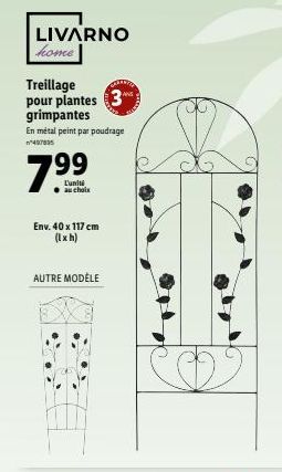 LIVARNO home  Treillage pour plantes 3 grimpantes  En métal peint par poudrage  47835  7.99  L'unité au choix  Env. 40 x 117 cm (lxh)  AUTRE MODÈLE  