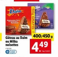 Produ  de Tor  aramell  Datin  +50g GRATIS 8  Gâteau au Daim 400/450 g  ou Milka noisettes  7167110  huss- bite  4.49  kg 12 