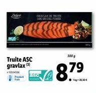 Delica  Truite ASC gravlax (3)  HEE  Pasc  GRAVLAX DE TWITTE ARC EN CIEL FUME  300 g  8.79 