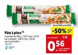 produk  pâte à pizza (2)  le produit de 260 g: 1,12 € (1 kg = 4,31 €) les 2 produits: 168 € (1 kg = 3,23 €) soit l'unité 0,84 €  5604575  one pizzne  vers  chef pizza  deus  le produt 1.12  0.56  dum2