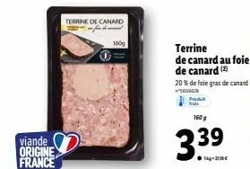 viande origine france  terrine de canard af den  160g  terrine de canard au foie de canard (2)  20 % de foie gras de canard 5606620 produt  160 g  3.39 