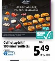 Produkt  Delive  COFFRET APÉRITIF 100 MINI FEUILLETÉS  Coffret apéritif 100 mini feuilletés  41759  asc  965 g  5.49 