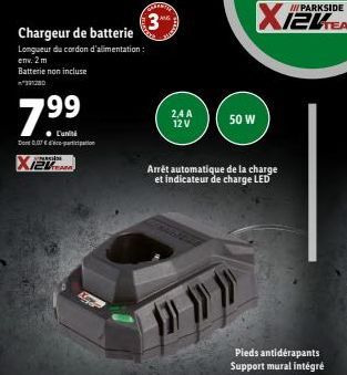 X12  Chargeur de batterie  Longueur du cordon d'alimentation: env. 2 m Batterie non incluse 391:200  7.9⁹⁹  ● L'unité  Dont 007-paan  3  OND  2,4 A  12 V  50 W  Arrêt automatique de la charge et indic