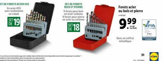 SET 19  DE  SET DE FORETS ACIER HSS  En acier HSS  avec revêtement en cobalt  ma  SET DE FORETS BOIS ET PIERRE 9 forets pour bois en acier carbone 9 forets pour pierre en acier au carbone  SET DE  Les