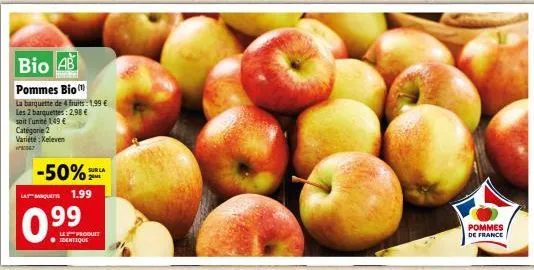 bio ab  pommes bio  la barquette de 4 fruits: 1,99 €  les 2 barquettes: 2,98 €  soit funité 1,49 €  catégorie 2 variété : xeleven  47  -50%  laque 1.99  99  sur la  le produit identique  pommes de fra
