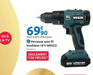 VU À LA TV  69%  Dont 0,50 € d'éco-part.  Perceuse sans fil brushless 18 V WESCO Ref. 540111  SEULEMENT 1150 PIÈCES  BL WESCO  MOTOR  18V Lithium-ion 