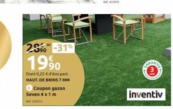 (4)  28% -31%  1990  Dont 0,22 € d'éco-part. HAUT. DE BRINS 7 MM Coupon gazon Seven 4 x 1 m 205574  GARANTEA 