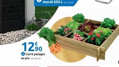 12,⁹0  3 Carré potager  en pin 501322 