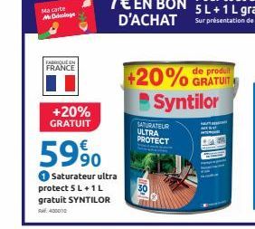 Ma carte Me Dolge  FABRIQUE EN FRANCE  +20%  GRATUIT  5990  Saturateur ultra  protect 5 L + 1 L gratuit SYNTILOR  RM 400010  de  +20% GRATUIT Syntilor  SATURATEUR ULTRA PROTECT  