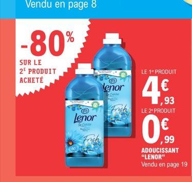 -80%  SUR LE 2¹ PRODUIT ACHETÉ  Lenor  To Calle  enor  LE 1 PRODUIT  ,93  LE 2º PRODUIT 