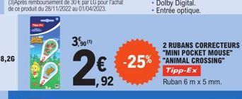 3.90  2€  1,92  2 RUBANS CORRECTEURS "MINI POCKET MOUSE"  -25% "ANIMAL CROSSING"  Tipp-Ex Ruban 6 m x 5 mm. 