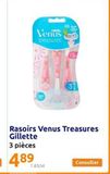Venus  treasures  060  1.63/st  31  Rasoirs Venus Treasures Gillette  3 pièces  489  Consulter  offre sur Action