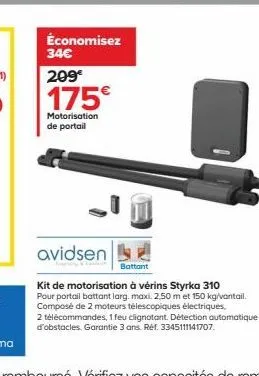 économisez 34€  motorisation  de portail  avidsen  battant  kit de motorisation à vérins styrka 310 pour portail battant larg. maxi. 2,50 m et 150 kg/vantail. composé de 2 moteurs télescopiques électr