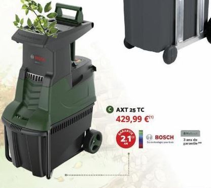 8  AXT 25 TC 429,99 €¹  CARANTIA 2.1⁰  BOSCH  3 ans de 