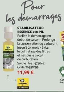 SARDAN  STABILISATEM MIGENNE  Pour les démarrages  STABILISATEUR ESSENCE 250 ML Facilite le démarrage en début de saison-Prolonge la conservation du carburant jusqu'à 24 mois - Évite  le colmatage des