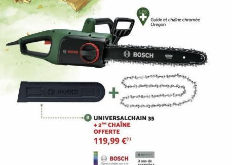 BOSCH  27  OFFERTE  119,99 €¹  BOSCH Gata மைச  UNIVERSALCHAIN 35  +2™HE CHAÎNE  Guide et chaîne chromée Oregon  Hoston  aldras to  BOSCH 