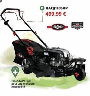 Roue avant 360° pour une meilleure maniabilité  RAC511BSRP 499,99 €  RACING 