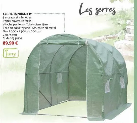 serre tunnel 6 m² 3 arceaux et 4 fenêtres porte: ouverture facile + attache par liens tubes diam. 19 mm toile en polyéthylène - structure en métal dim. l 200 x p 300 x h 200 cm  coloris vert  code 263