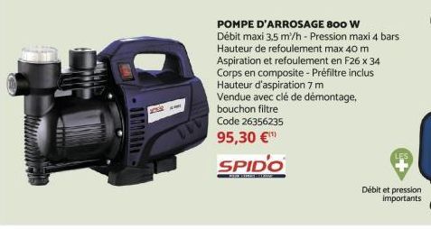 JADOO  actuat  POMPE D'ARROSAGE 800 W Débit maxi 3,5 m'/h - Pression maxi 4 bars Hauteur de refoulement max 40 m Aspiration et refoulement en F26 x 34 Corps en composite - Préfiltre inclus Hauteur d'a