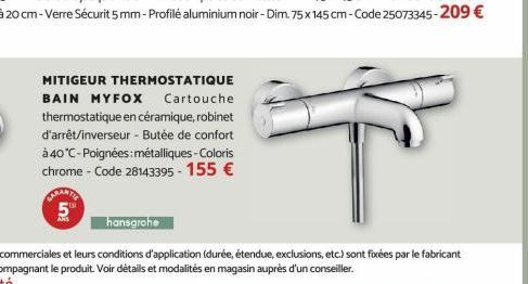 MITIGEUR THERMOSTATIQUE BAIN MYFOX Cartouche thermostatique en céramique, robinet d'arrêt/inverseur - Butée de confort  à 40°C-Poignées: métalliques - Coloris chrome - Code 28143395 - 155 €  CARANTIE 